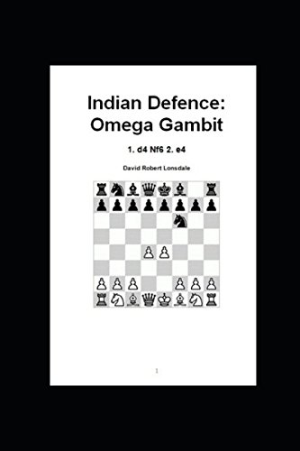 Stock image for Indian Defence: Omega Gambit: 1. d4 Nf6 2. e4 for sale by Revaluation Books