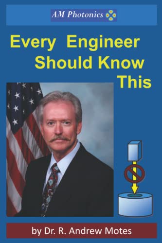 9781522023913: Every Engineer Should Know This!