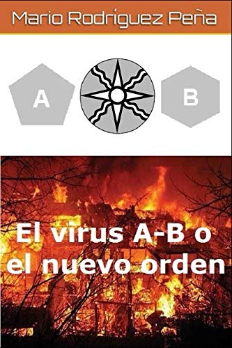 Imagen de archivo de El virus A-B o el nuevo orden a la venta por Revaluation Books