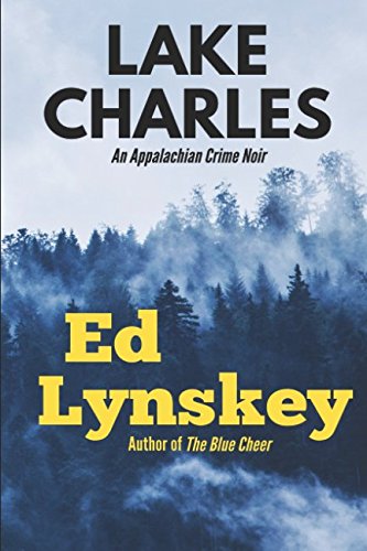 Stock image for Lake Charles: An Appalachian Crime Noir for sale by Revaluation Books