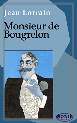 9781522038856: Monsieur de Bougrelon