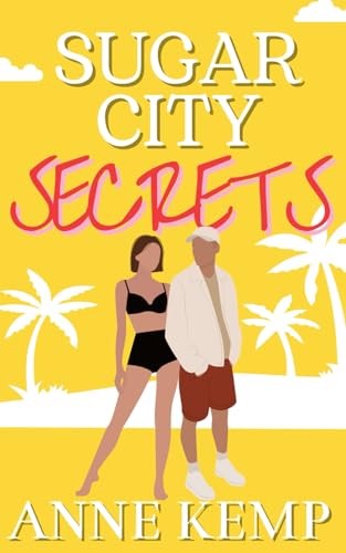 Stock-Bild f�r Sugar City Secrets: A laugh out loud romantic comedy (Abby George Series, Band 3)
