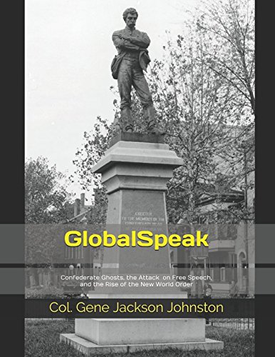 Beispielbild fr GlobalSpeak: Confederate Ghosts, the Attack on Free Speech, and the Rise of the New World Order zum Verkauf von Revaluation Books