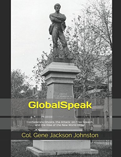 Stock image for GlobalSpeak: Confederate Ghosts, the Attack on Free Speech, and the Rise of the New World Order for sale by Revaluation Books