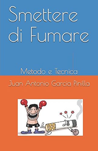 Imagen de archivo de Smettere di Fumare: Metodo e Tecnica (Si pu) a la venta por Revaluation Books