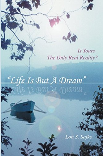 Imagen de archivo de Life is but a Dream: Is Yours the Only Real Reality? a la venta por Revaluation Books