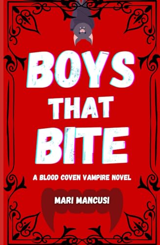 Stock image for Boys that Bite: A Blood Coven Vampire Novel (The Blood Coven Vampires) for sale by Revaluation Books