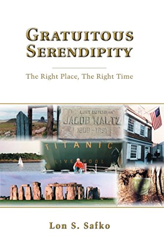 Imagen de archivo de Gratuitous Serendipity: The Right Place, the Right Time a la venta por Revaluation Books