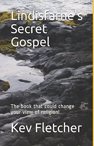 Stock image for Lindisfarne's Secret Gospel: A thought provoking book that could change the way you view religion! for sale by Revaluation Books