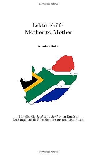 Beispielbild fr Lektrehilfe: Mother to Mother: Fr alle, die Mother to Mother im Englisch Leistungskurs als Pflichtlektre fr das Abitur lesen zum Verkauf von medimops