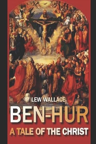 Stock image for Ben-Hur: A Tale of the Christ: (Annotated) for sale by Revaluation Books