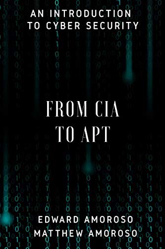 9781522074946: From CIA to APT: An Introduction to Cyber Security