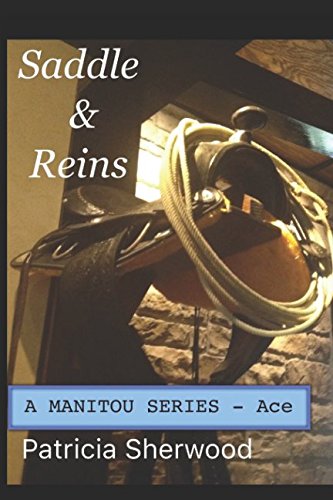 Stock image for Saddle & Reins: Book Two: Ace (A Manitou Series) for sale by Revaluation Books
