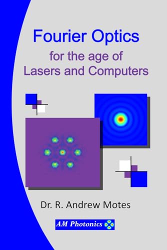 9781522081326: Fourier Optics for the age of Lasers and Computers
