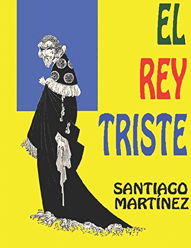 Stock image for EL REY TRISTE: Historia de un rey que no saba reir. for sale by Revaluation Books