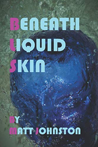 Stock image for Beneath Liquid Skin for sale by Revaluation Books