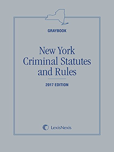 Imagen de archivo de New York Criminal Statutes & Rules Graybook 2017 Edition a la venta por Better World Books