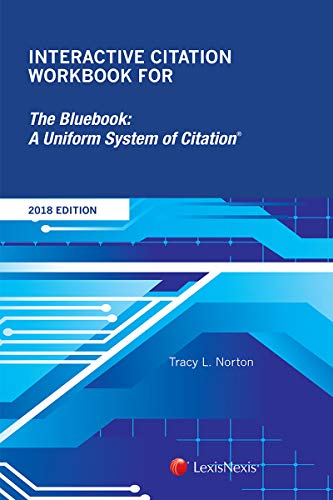 Imagen de archivo de Interactive Citation Workbook for The Bluebook: A Uniform System of Citation, 2018 Ed. a la venta por Better World Books: West