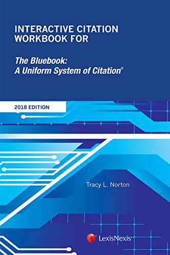 Stock image for Interactive Citation Workbook for The Bluebook: A Uniform System of Citation, 2018 Ed. for sale by Better World Books: West