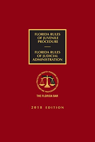 Stock image for Florida Rules of Juvenile Procedure and Rules of Judicial Administration, 2018 Edition for sale by Better World Books