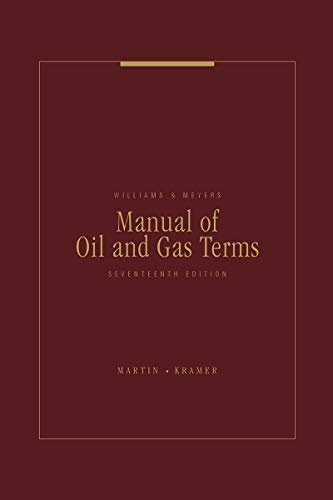 Stock image for Williams & Meyers Manual of Oil and Gas Terms, 17th Edition for sale by HPB-Red