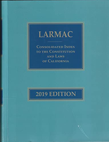 Stock image for LARMAC Consolidated Index to the Constitution and Laws of California 2019 for sale by ThriftBooks-Atlanta