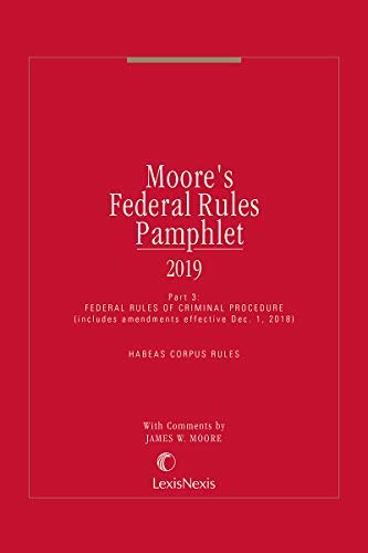 Stock image for Moore's Federal Rules Pamphlet 2019 - Part 3: Federal Rules of Criminal Procedure for sale by HPB-Red