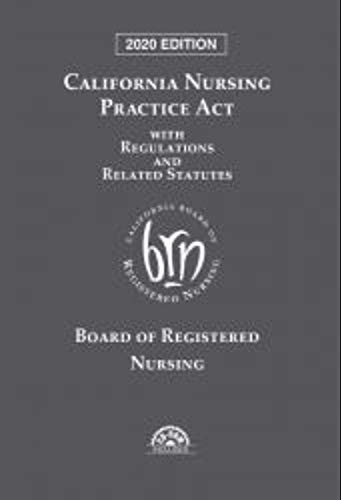 Stock image for California Nursing Practice Act With Regulations and Related Statutes for sale by BooksRun