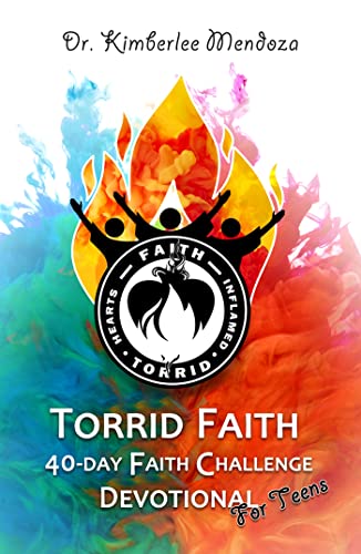 Stock image for Torrid Faith: 40-day Faith Challenge Devotional for Teens for sale by Revaluation Books