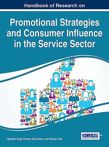 Stock image for Handbook of Research on Promotional Strategies and Consumer Influence in the Service Sector Advances in Marketing, Customer Relationship Management, and EServices for sale by PBShop.store US