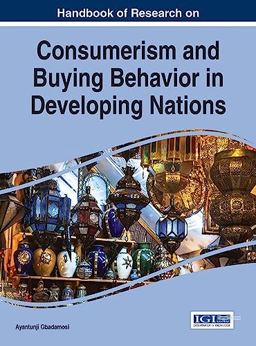 Stock image for Handbook of Research on Consumerism and Buying Behavior in Developing Nations (Advances in Marketing, Customer Relationship Management, and E-services) for sale by Lucky's Textbooks