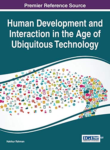 Stock image for Human Development and Interaction in the Age of Ubiquitous Technology (Advances in Human and Social Aspects of Technology) for sale by Books Puddle