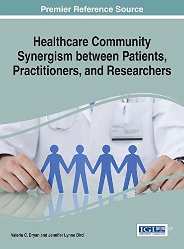 Stock image for Healthcare Community Synergism between Patients, Practitioners, and Researchers for sale by ThriftBooks-Dallas