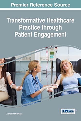 Beispielbild fr Transformative Healthcare Practice through Patient Engagement zum Verkauf von ThriftBooks-Atlanta
