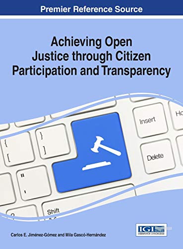 Stock image for Achieving Open Justice through Citizen Participation and Transparency for sale by Ria Christie Collections