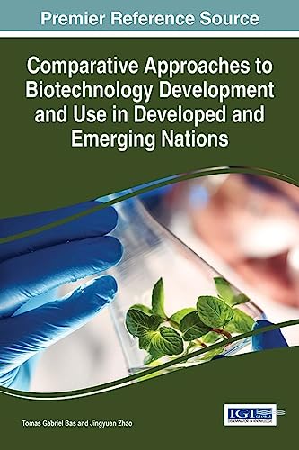 Stock image for Comparative Approaches to Biotechnology Development and Use in Developed and Emerging Nations (Advances in Bioinformatics and Biomedical Engineering) for sale by Lucky's Textbooks