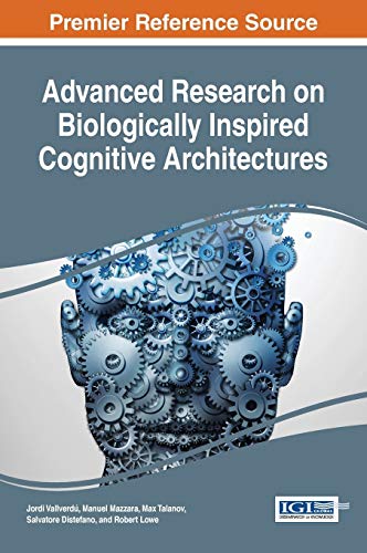 Imagen de archivo de Advanced Research on Biologically Inspired Cognitive Architectures a la venta por Ria Christie Collections