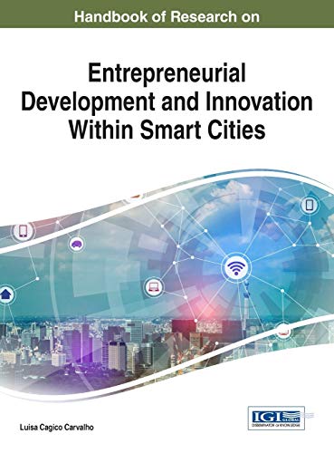 Stock image for Handbook of Research on Entrepreneurial Development and Innovation Within Smart Cities (Advances in Environmental Engineering and Green Technologies) for sale by Lucky's Textbooks