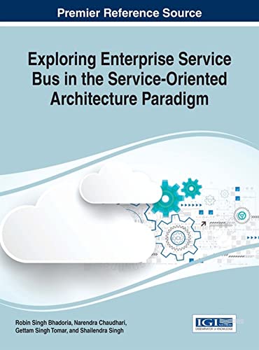 Stock image for Exploring Enterprise Service Bus in the Service-Oriented Architecture Paradigm for sale by Buchpark