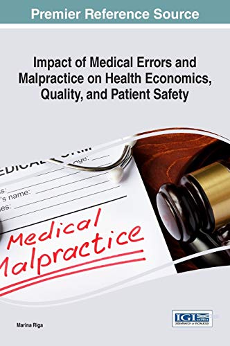 Beispielbild fr Impact of Medical Errors and Malpractice on Health Economics, Quality, and Patient Safety (Advances in Medical Education, Research, and Ethics) zum Verkauf von medimops
