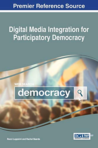 Stock image for Digital Media Integration for Participatory Democracy for sale by Ria Christie Collections