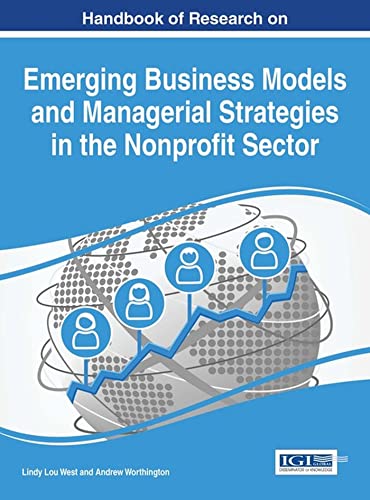 9781522525370: Handbook of Research on Emerging Business Models and Managerial Strategies in the Nonprofit Sector (Advances in Public Policy and Administration)