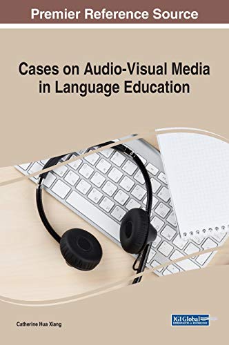 Stock image for Cases on AudioVisual Media in Language Education Advances in Educational Technologies and Instructional Design for sale by PBShop.store US