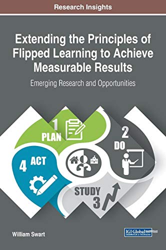 Beispielbild fr Extending the Principles of Flipped Learning to Achieve Measurable Results: Emerging Research and Opportunities zum Verkauf von Ria Christie Collections