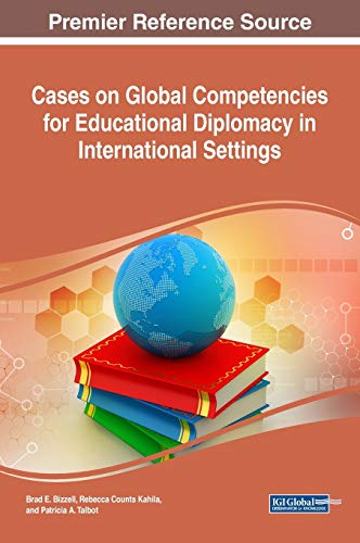 Stock image for Cases on Global Competencies for Educational Diplomacy in International Settings (Advances in Educational Marketing, Administration, and Leadership) for sale by Lucky's Textbooks