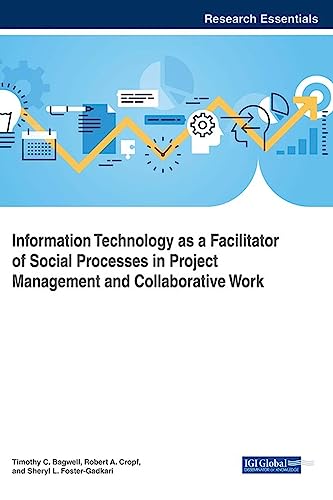 Stock image for Information Technology as a Facilitator of Social Processes in Project Management and Collaborative Work (Advances in Logistics, Operations, and Management Science) for sale by Lucky's Textbooks