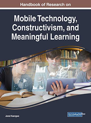 Imagen de archivo de Handbook of Research on Mobile Technology, Constructivism, and Meaningful Learning a la venta por ThriftBooks-Dallas