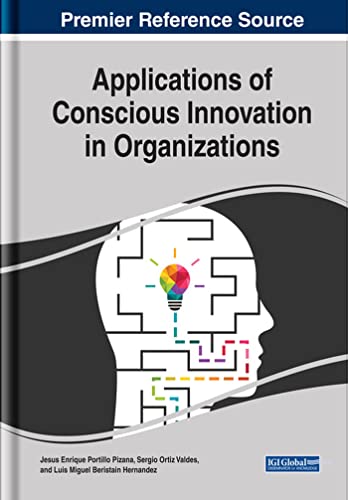 Stock image for Applications of Conscious Innovation in Organizations (Advances in Business Strategy and Competitive Advantage) for sale by Lucky's Textbooks