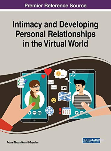 Stock image for Intimacy and Developing Personal Relationships in the Virtual World Intimacy and Developing Personal Relationships in the Virtual World (Advances in Human and Social Aspects of Technology) for sale by Lucky's Textbooks