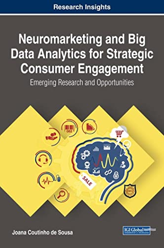 Beispielbild fr Neuromarketing and Big Data Analytics for Strategic Consumer Engagement: Emerging Research and Opportunities zum Verkauf von ThriftBooks-Atlanta